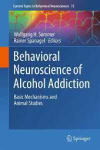 Behavioral Neuroscience of Alcohol Addiction : Basic Mechanisms and Animal Studies (Current Topics in Behavioral Neurosciences)