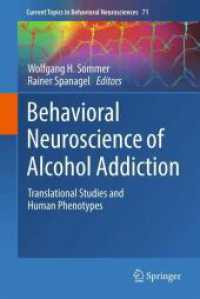 Behavioral Neuroscience of Alcohol Addiction : Translational Studies and Human Phenotypes (Current Topics in Behavioral Neurosciences)