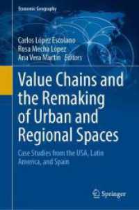 Value Chains and the Remaking of Urban and Regional Spaces : Case Studies from the USA, Latin America, and Spain (Economic Geography)