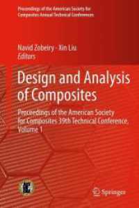 Design and Analysis of Composites : Proceedings of the American Society for Composites 39th Technical Conference, Volume 1 (Proceedings of the American Society for Composites Annual Technical Conferences)