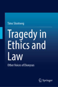 Tragedy in Ethics and Law : Other Voices of Dionysus