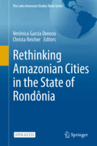 Rethinking Amazonian Cities in the State of Rondônia (The Latin American Studies Book Series)