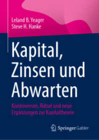 Kapital, Zinsen und Abwarten : Kontroversen, Rätsel und neue Ergänzungen zur Kapitaltheorie