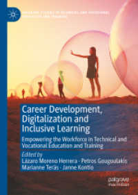 Career Development, Digitalization and Inclusive Learning : Empowering the Workforce in Technical and Vocational Education and Training (Palgrave Studies in Technical and Vocational Education and Training)