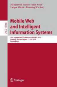 Mobile Web and Intelligent Information Systems : 21st International Conference, MobiWIS 2025, Istanbul, Türkiye, August 11-13, 2025, Proceedings (Lecture Notes in Computer Science)