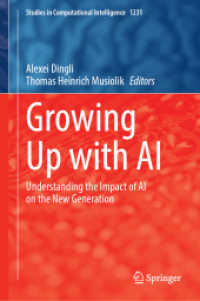 Growing Up with AI : Understanding the Impact of AI on the New Generation (Studies in Computational Intelligence)