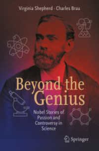 Beyond the Genius : Nobel Stories of Passion and Controversy in Science (Copernicus Books)