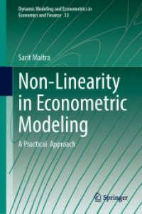 計量経済学モデリングにおける非線形性：実践的アプローチ<br>Non-Linearity in Econometric Modeling : A Practical Approach (Dynamic Modeling and Econometrics in Economics and Finance)