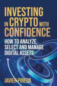 Investing in Crypto with Confidence : How to Analyze, Select and Manage Digital Assets