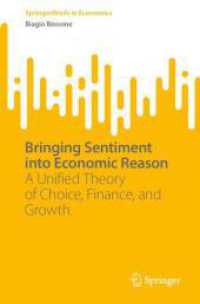 Bringing Sentiment into Economic Reason : A Unified Theory of Choice, Finance, and Growth (Springerbriefs in Economics)