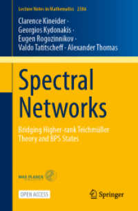 Spectral Networks : Bridging Higher-rank Teichmüller Theory and BPS States (Lecture Notes in Mathematics)