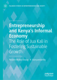 Entrepreneurship and Kenya's Informal Economy : The Role of Jua Kali in Fostering Sustainable Growth (Palgrave Studies in Entrepreneurship and Society) （2026. xx, 263 S. XX, 263 p. 4 illus. 210 mm）