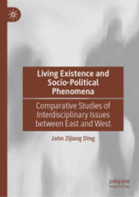 Living Existence and Socio-Political Phenomena : Comparative Studies of Interdisciplinary Issues between East and West