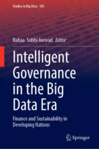 Intelligent Governance in the Big Data Era : Finance and Sustainability in Developing Nations (Studies in Big Data 185) （2026. viii, 428 S. VIII, 428 p. 197 illus., 87 illus. in color. 235 mm）