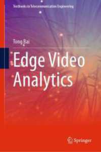 Edge Video Analytics (Textbooks in Telecommunication Engineering) （2026. xvi, 159 S. XVI, 159 p. 74 illus., 61 illus. in color. 235 mm）