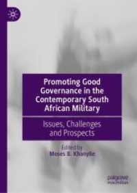 Promoting Good Governance in the Contemporary South African Military : Issues, Challenges and Prospects （2026. Approx. 400 p. 210 mm）