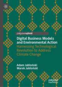 Digital Business Models and Environmental Action : Harnessing Technological Revolution to Address Climate Change (Sustainable Development Goals Series) （2026. Approx. 250 p. 20 illus. 210 mm）