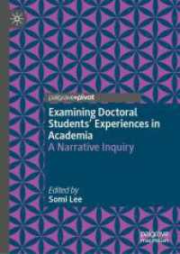 Examining Doctoral Students' Experiences in Academia : A Narrative Inquiry （2026. xii, 198 S. XII, 198 p. 7 illus., 5 illus. in color. 210 mm）