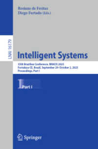Intelligent Systems : 35th Brazilian Conference, BRACIS 2025, Fortaleza-CE, Brazil, September 29 - October 2, 2025, Proceedings, Part I (Lecture Notes in Computer Science 16179) （2026. Approx. 700 p. 235 mm）