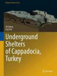 Underground Shelters of Cappadocia, Turkey (Advances in Karst Science) （2026. ii, 120 S. II, 120 p. 121 illus., 74 illus. in color. 279 mm）