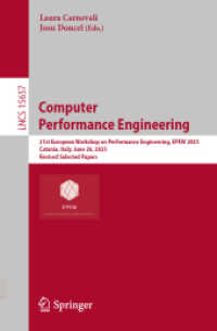 Computer Performance Engineering : 21st European Workshop on Performance Engineering, EPEW 2025, Catania, Italy, June 26, 2025, Revised Selected Papers (Lecture Notes in Computer Science 15657) （2026. xx, 172 S. XX, 172 p. 235 mm）