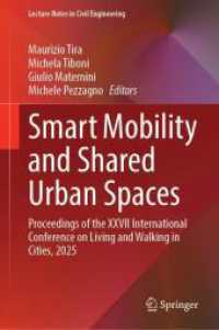 Smart Mobility and Shared Urban Spaces : Proceedings of the XXVII International Conference on Living and Walking in Cities, 2025 (Lecture Notes in Civil Engineering 814) （2026. Approx. 700 p. 235 mm）