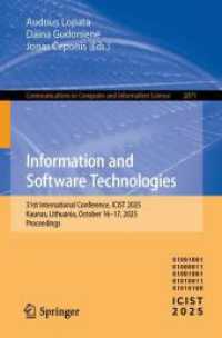 Information and Software Technologies : 31st International Conference, ICIST 2025, Kaunas, Lithuania, October 16-17, 2025, Proceedings (Communications in Computer and Information Science 2871) （2026. xx, 430 S. XX, 430 p. 235 mm）