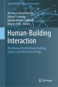 Human-Building Interaction : The Nexus of Architecture, Building Science and Interaction Design (Springer Series in Adaptive Environments) （2026. Approx. 220 p. 20 illus. in color. 235 mm）