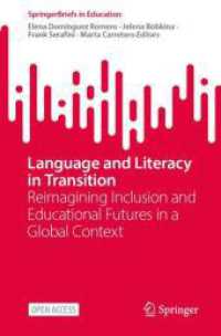 Language and Literacy in Transition : Reimagining Inclusion and Educational Futures in a Global Context (SpringerBriefs in Education) （2026. Approx. 120 p. 235 mm）