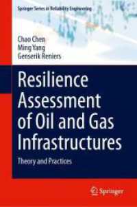 Resilience Assessment of Oil and Gas Infrastructures : Theory and practices (Springer Series in Reliability Engineering) （2026. Approx. 200 p. 300 illus. 235 mm）