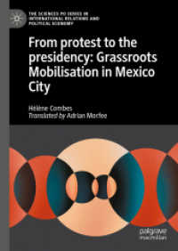 From protest to the presidency: Grassroots Mobilisation in Mexico City (The Sciences Po Series in International Relations and Political Economy)