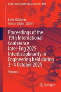 Proceedings of the 19th International Conference Inter-Eng 2025 Interdisciplinarity in Engineering held during 3-4 Octob : Volume 1 (Lecture Notes in Networks and Systems 1812) （2026. Approx. 410 p. 235 mm）