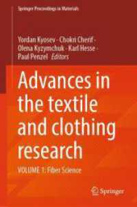 Advances in the textile and clothing research : VOLUME 1: Fiber Science (Springer Proceedings in Materials 110) （2026. viii, 342 S. VIII, 342 p. 20 illus., 10 illus. in color. 235 mm）