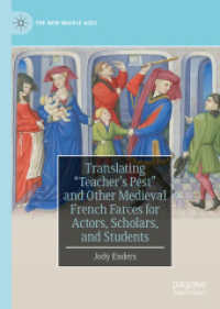 Translating "Teacher's Pest" and Other Medieval French Farces for Actors, Scholars, and Students (The New Middle Ages)