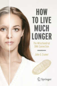 How to Live Much Longer : The Mitochondrial DNA Connection (Copernicus Books)