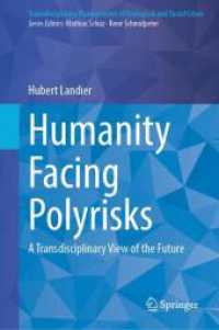 Humanity Facing Polyrisks : A Transdisciplinary View of the Future (Transdisciplinary Management of Ecological and Social Crises)