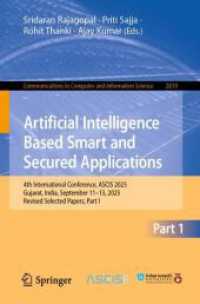 Artificial Intelligence Based Smart and Secured Applications : 4th International Conference, ASCIS 2025, Gujarat, India, September 11-13, 2025, Revised Selected Papers, Part I.DE (Communications in Computer and Information Science)