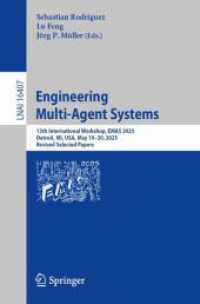 Lecture Notes in Artificial Intelligence : Engineering Multi-Agent Systems : 13th International Workshop, EMAS 2025, Detroit, MI, USA, May 19-20, 2025, Revised Selected Papers (Lecture Notes in Computer Science)