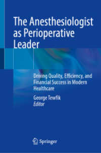 The Anesthesiologist as Perioperative Leader : Driving Quality, Efficiency, and Financial Success in Modern Healthcare