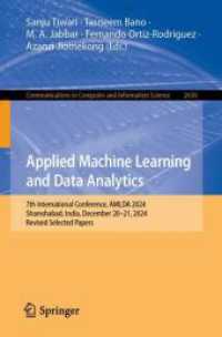Applied Machine Learning and Data Analytics : 7th International Conference, AMLDA 2024, Shamshabad, India, December 20-21, 2024, Revised Selected Papers (Communications in Computer and Information Science)