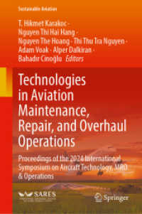 Technologies in Aviation Maintenance, Repair, and Overhaul Operations : Proceedings of the 2024 International Symposium on Aircraft Technology, MRO & Operations (Sustainable Aviation)