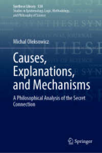 Causes, Explanations, and Mechanisms : A Philosophical Analysis of the Secret Connection (Synthese Library)