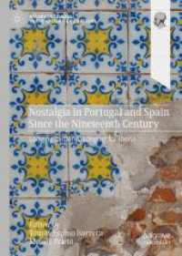 Nostalgia in Portugal and Spain Since the Nineteenth Century : Longing in Iberia, Longing for Iberia (Palgrave Studies in the History of Emotions)