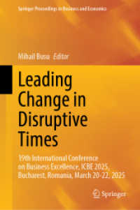 Leading Change in Disruptive Times : 19th International Conference on Business Excellence, ICBE 2025, Bucharest, Romania, March 20-22, 2025 (Springer Proceedings in Business and Economics)