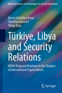 T&uuml;rkiye, Libya and Security Relations : MENA Regional Relations in the Shadow of International Organisations (Advanced Sciences and Technologies for Security Applications)