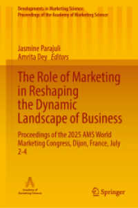 The Role of Marketing in Reshaping the Dynamic Landscape of Business : Proceedings of the 2025 AMS World Marketing Congress, Dijon, France, July 2-4 (Developments in Marketing Science: Proceedings of the Academy of Marketing Science)