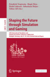 Shaping the Future through Simulation and Gaming : 56th International Simulation and Gaming Association Conference, ISAGA 2025, Stuttgart, Germany, July 15-18, 2025, Revised Selected Papers (Lecture Notes in Computer Science)