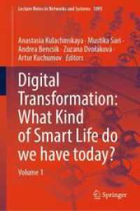 Digital Transformation: What Kind of Smart Life do we have today? : Volume 1 (Lecture Notes in Networks and Systems)