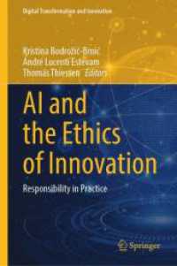 AI and the Ethics of Innovation : Responsibility in Practice (Digital Transformation and Innovation)