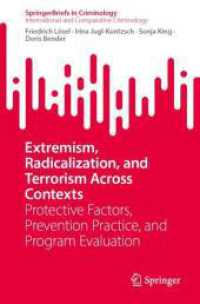 International and Comparative Criminology : Extremism, Radicalization, and Terrorism Across Contexts : Protective Factors, Prevention Practice, and Program Evaluation (SpringerBriefs in Criminology)